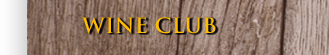 Join our Wine Club!